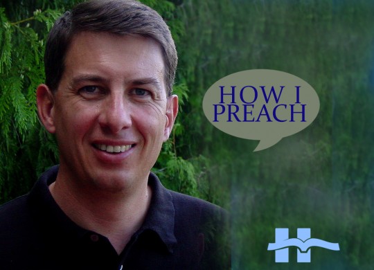 Kent Anderson: How I Preach