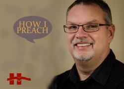 Steve Mathewson: How I Preach