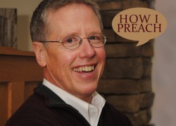 Scott Wenig: How I Preach