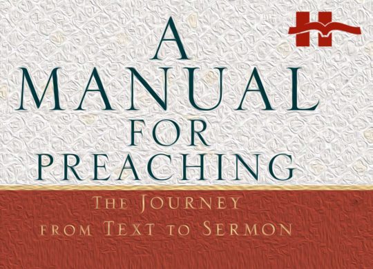 New Book: <em>A Manual for Preaching</em>!