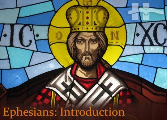 Ephesians: Introduction
